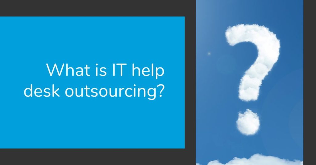 Outsourcing IT help desk